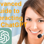 Advanced Guide to Interacting with ChatGPT