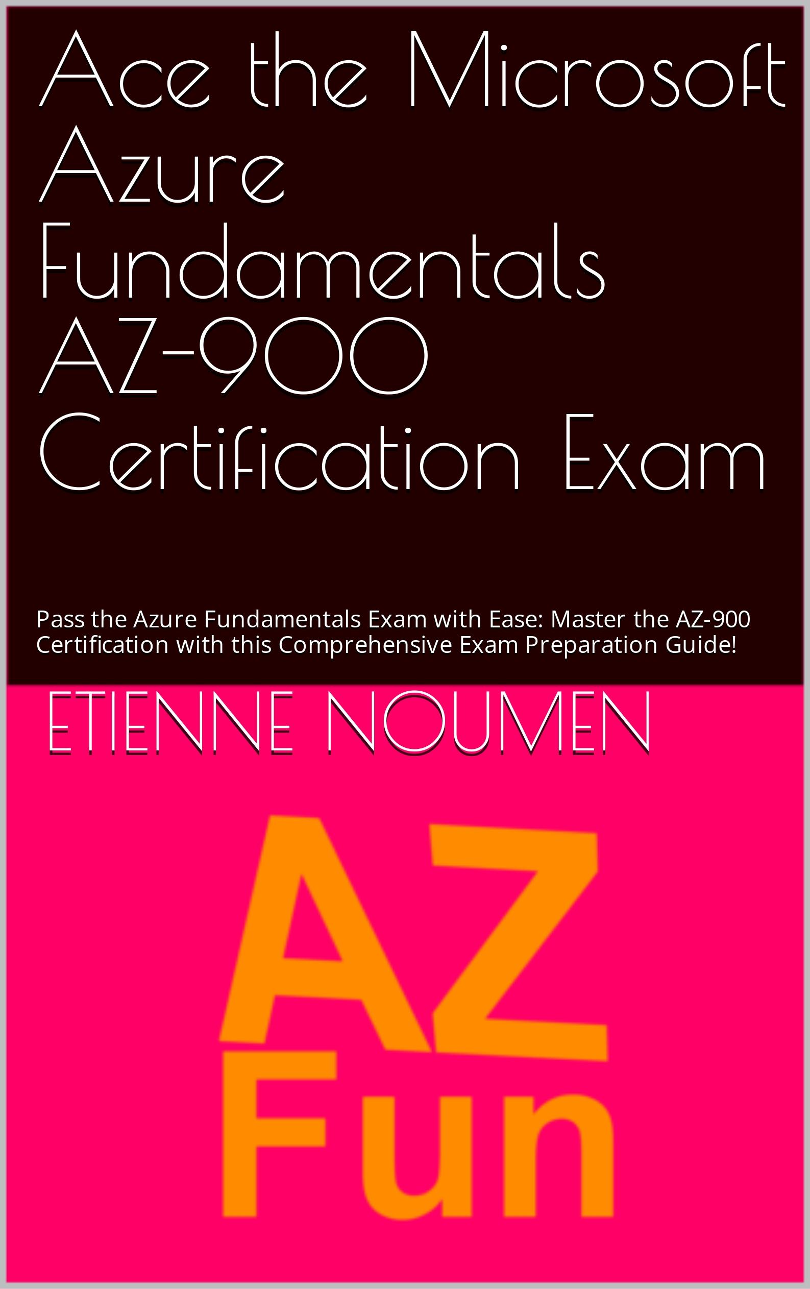 Ace the 2023/2024 Azure Fundamentals Certification Exam
