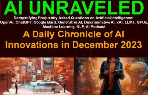 A daily chronicle of AI innovations in December 2023