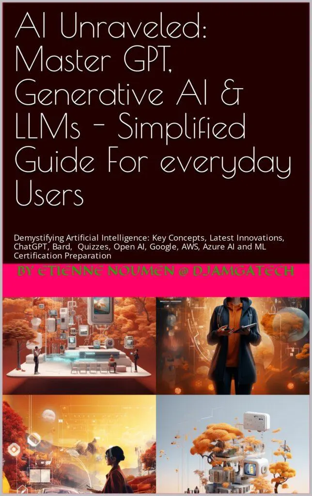 AI Unraveled - Mastering GPT-4: Simplified Guide For everyday Users: Demystifying Artificial Intelligence - OpenAI, ChatGPT, Google Bard, Generative AI Quiz, LLMs, Machine Learning, NLP, GPT-4, Q*