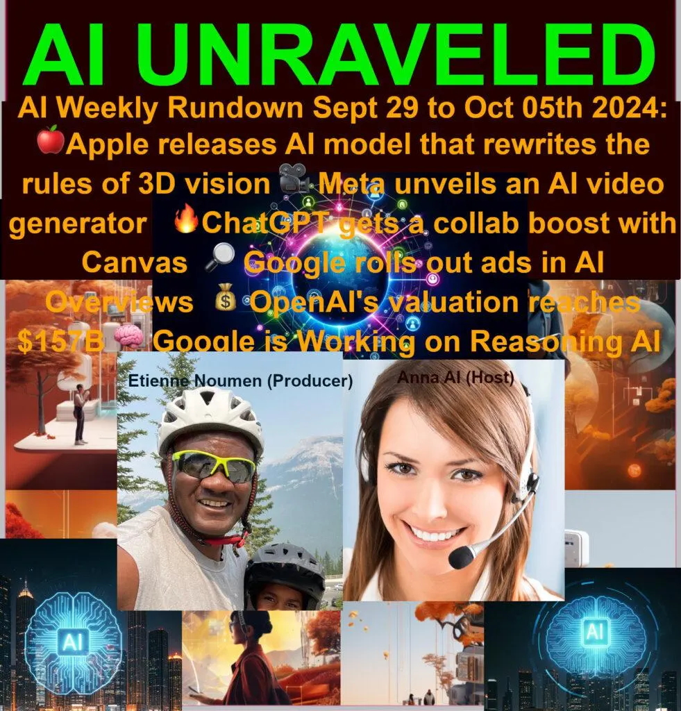 AI Weekly Rundown: 🍎Apple releases AI model that rewrites the rules of 3D vision 🎥 Meta unveils an AI video generator 🔥 ChatGPT gets a collab boost with Canvas 🔎Google rolls out ads in AI Overviews 🧠Google is Working on Reasoning AI and more